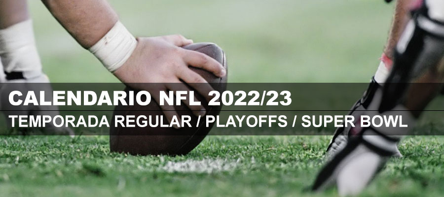 Calendario NFL 2022/23 partidos, horarios, pronósticos NFL, Momios NFL y Apuestas NFL