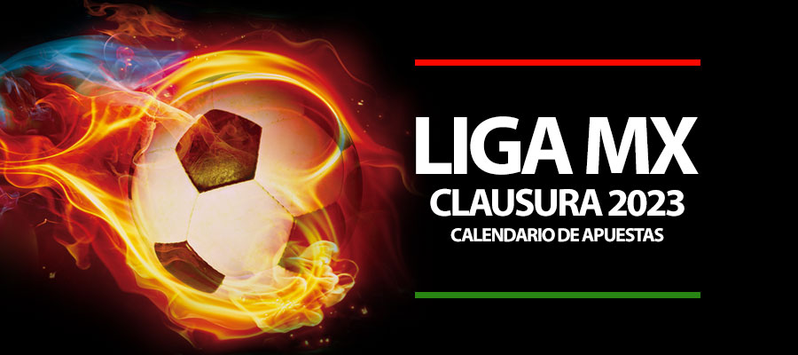 Calendario Liga MX Clausura 2023 para tus apuestas de futbol