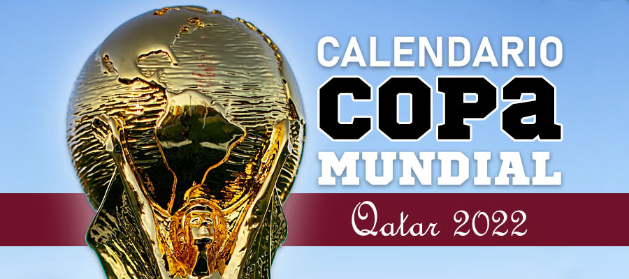 Calendario Copa Mundial 2022 para las Apuestas Copa Mundial Qatar 2022